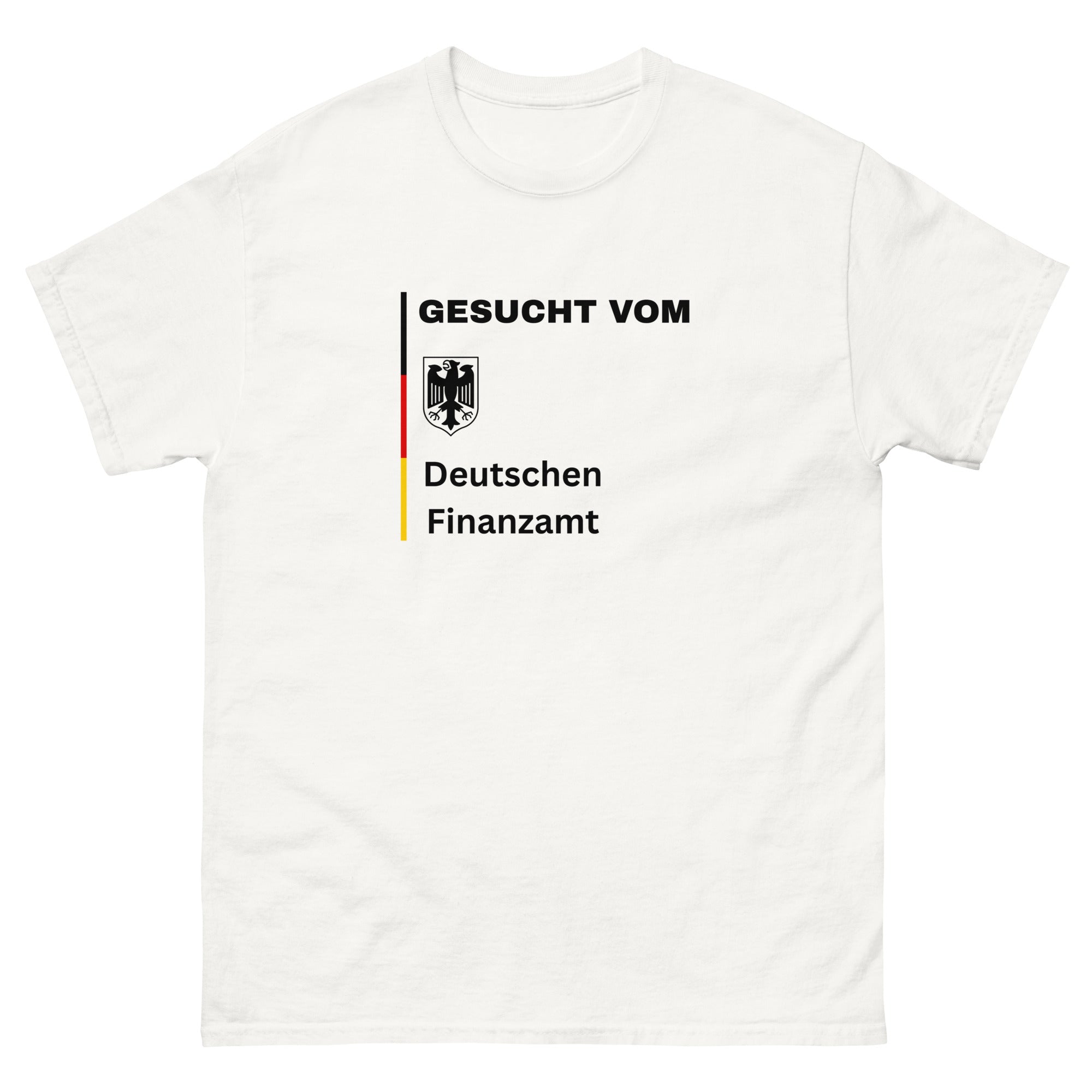 Gesucht vom Deutschen Finanzamt T-Shirt