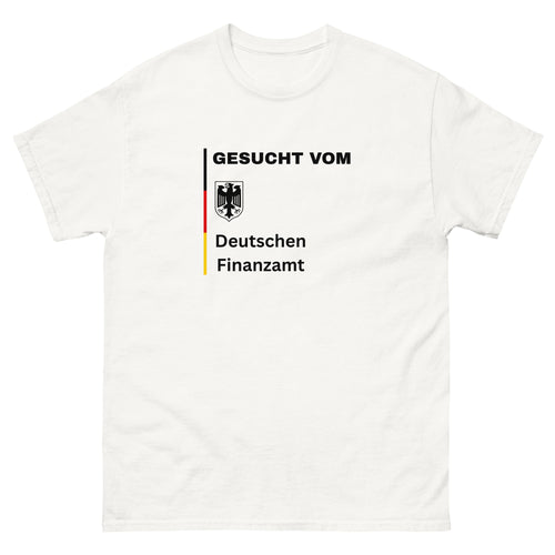 Gesucht vom Deutschen Finanzamt T-Shirt